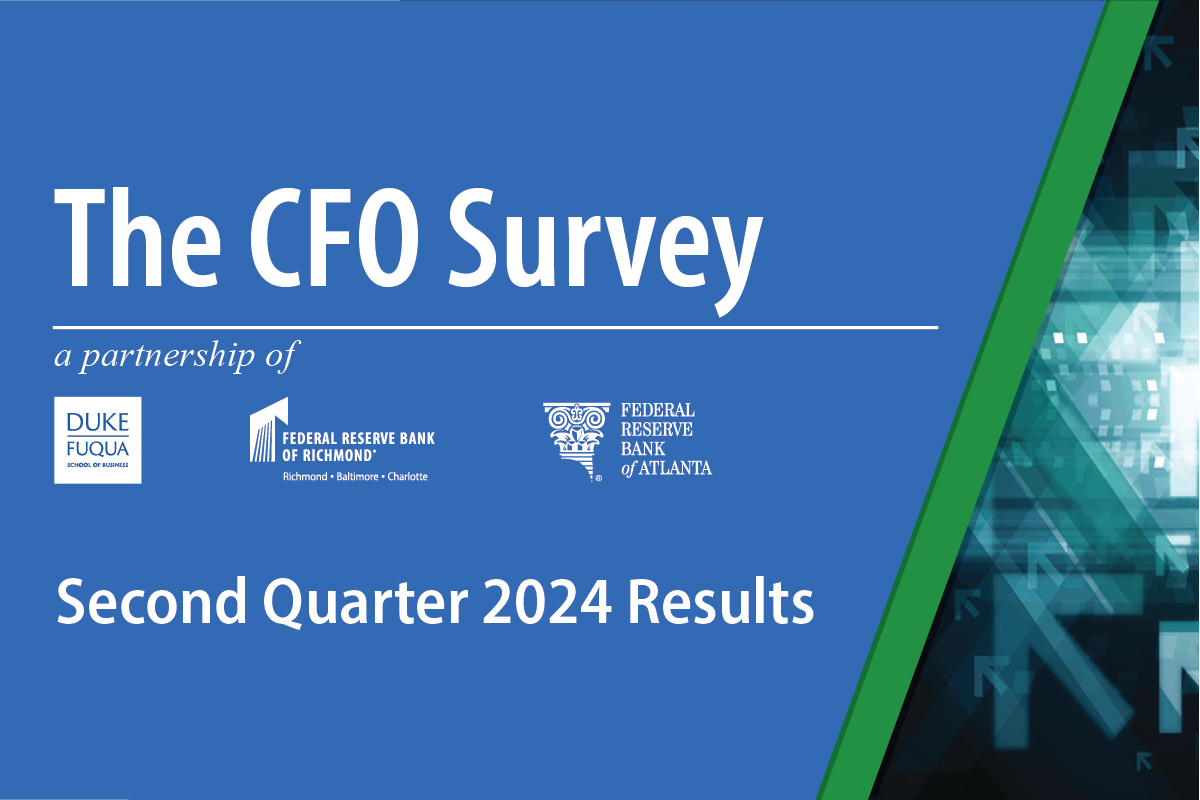 The CFO Survey_Q2 2024_Duke University, Federal Reserve Bank of Richmond, Federal Reserve Bank of Atlanta